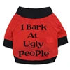 Wholesale Cheap Price Modern Eco-Friendly Cotton Dog Shirts Red/Black Funny Words I BARK UGLY PEOPLE XS-5XL Sizes Spring Summer