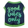 Modern Dog Anxiety Jacket Fashion Printing 'GOOD VIBES ONLY' Thunder Summer High Quality Pet XS Cartoon Animal Clothing