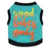 Modern Dog Anxiety Jacket Fashion Printing 'GOOD VIBES ONLY' Thunder Summer High Quality Pet XS Cartoon Animal Clothing